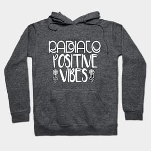 RADIATE POSITIVE VIBES Hoodie